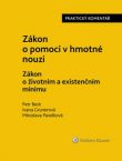 Zkon o pomoci v hmotn nouzi. Zkon o ivotnm a existennm minimu. Praktick koment.