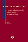 PEHLED JUDIKATURY Z OBLASTI ZDRAVOTNICTV II - Odpovdnost ve zdravotnictv